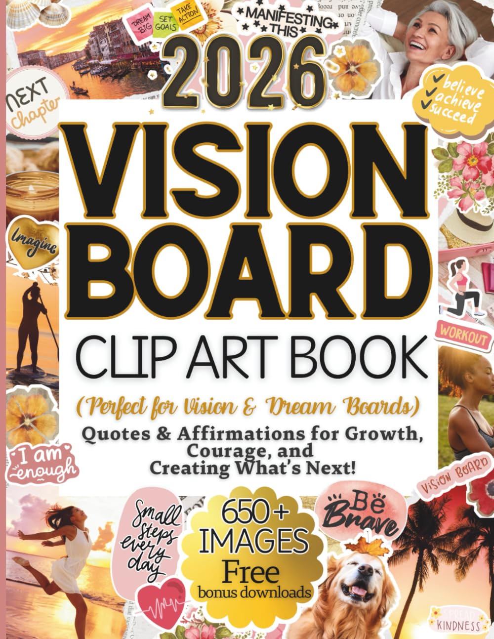 ler totalmente 2026 Vision Board Clip Art Book: 650+ Quotes & Affirmations for Growth, Courage, and Creating What’s Next! (Perfect for Vision and Dream Board Supplies)