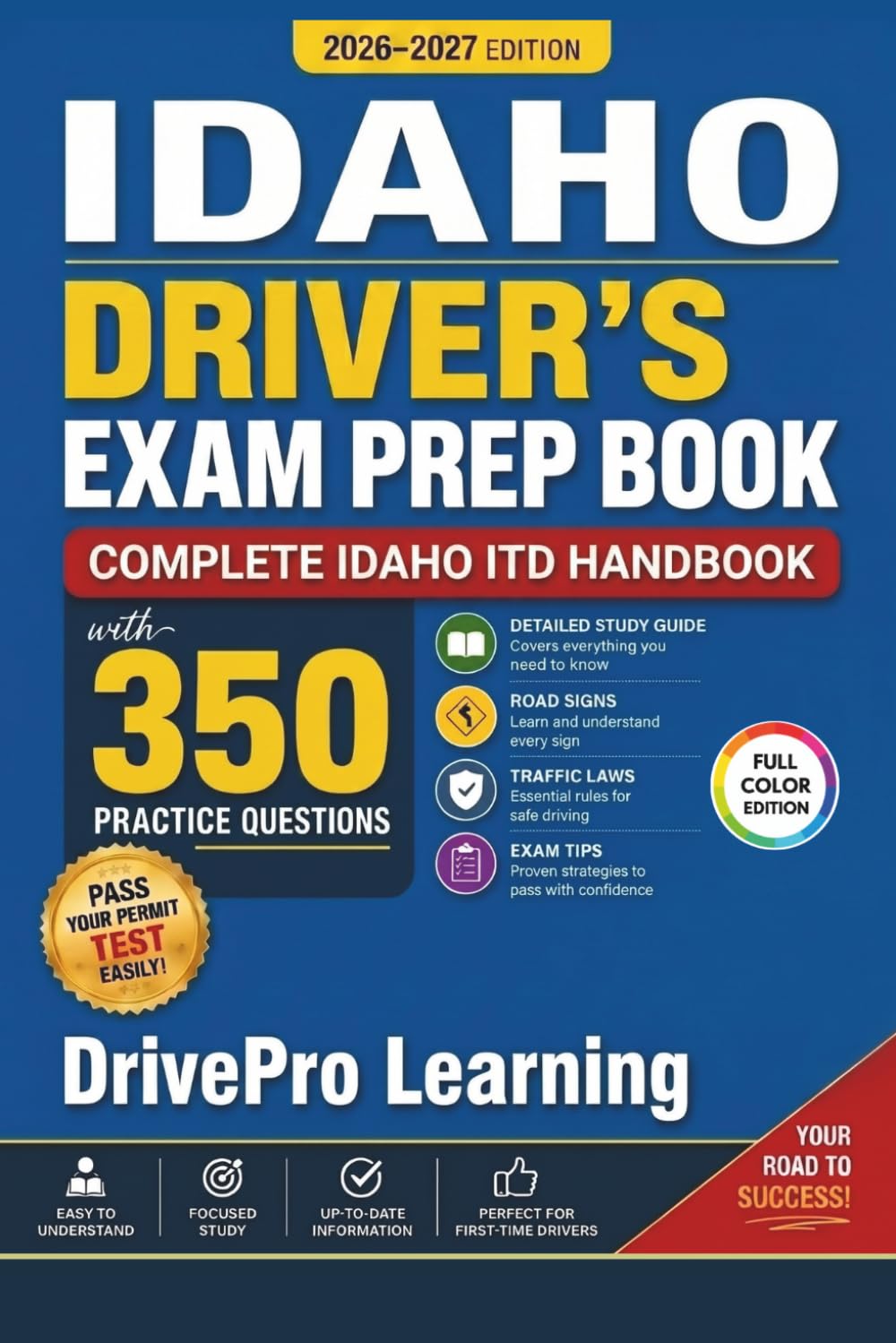 ler totalmente Idaho Driver’s Exam Prep Book: Complete Idaho ITD Handbook with Road Signs, Traffic Laws, & Study Tips to Pass the Permit Test Easily (Full Color Edition)