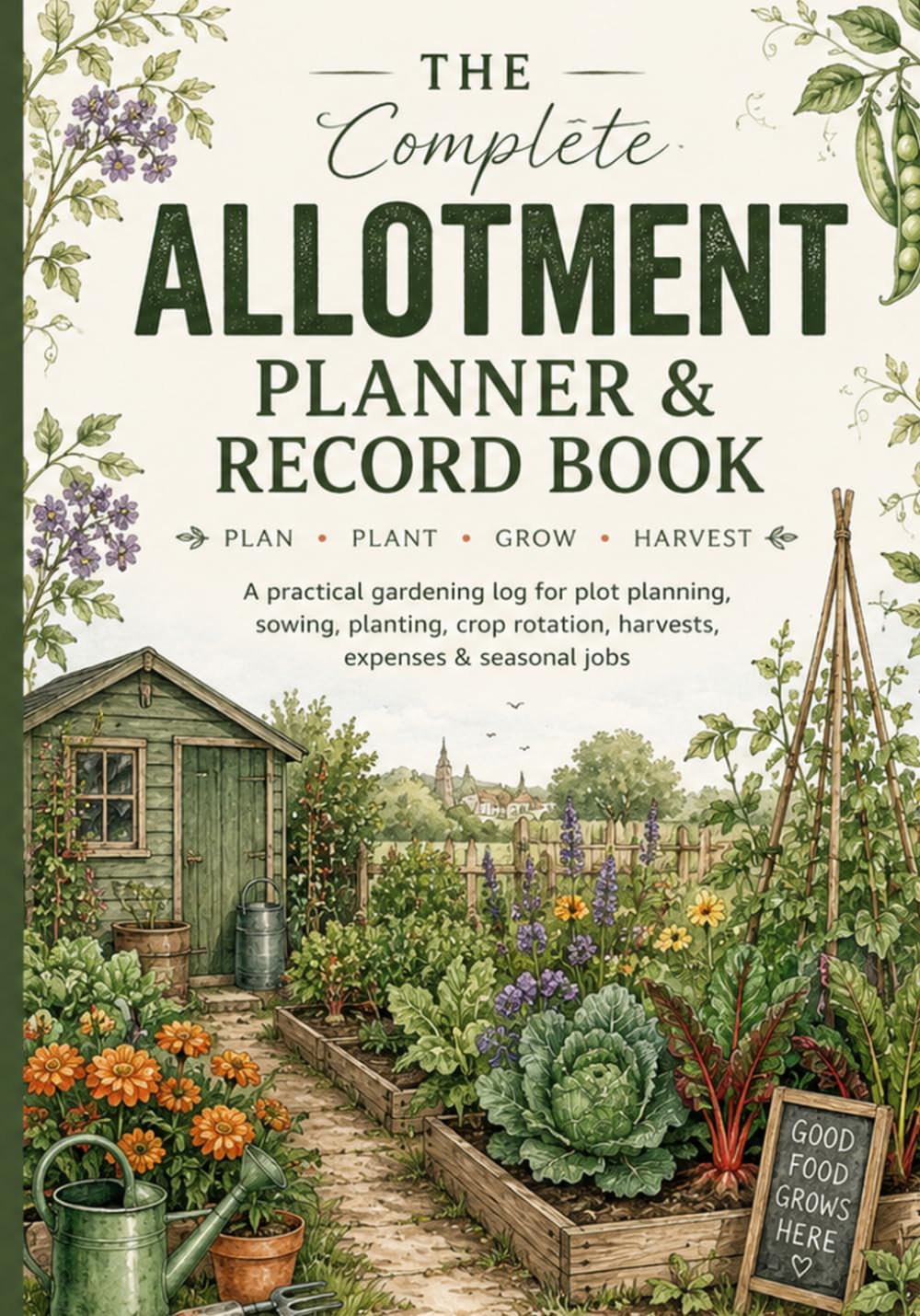 The Complete Allotment Planner & Record Book: A Practical Gardening Log for Plot Planning, Sowing, Planting, Crop Rotation, Harvests, Expenses & Seasonal Jobs baixar livro de graça