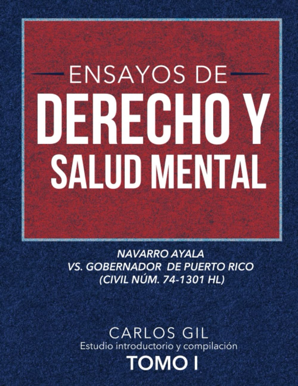 Ensayos de derecho y salud mental: Para una lectura de Navarro Ayala vs. Gobernador de Puerto Rico (Civil Núm. 74-1301 HL) baixar livro de graça