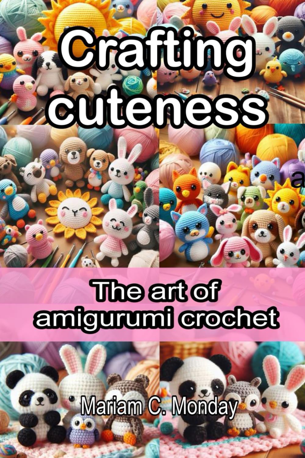 ler totalmente Crafting cuteness: The art of amigurumi crochet