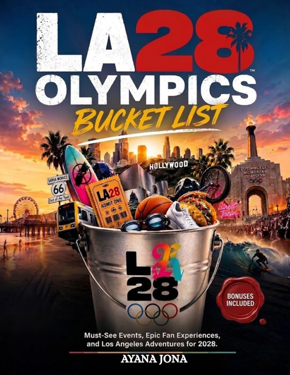 LA28 OLYMPICS BUCKET LIST: Must-See Events, Epic Fan Experience, and Los Angeles Adventures for 2028 baixar livro de graça