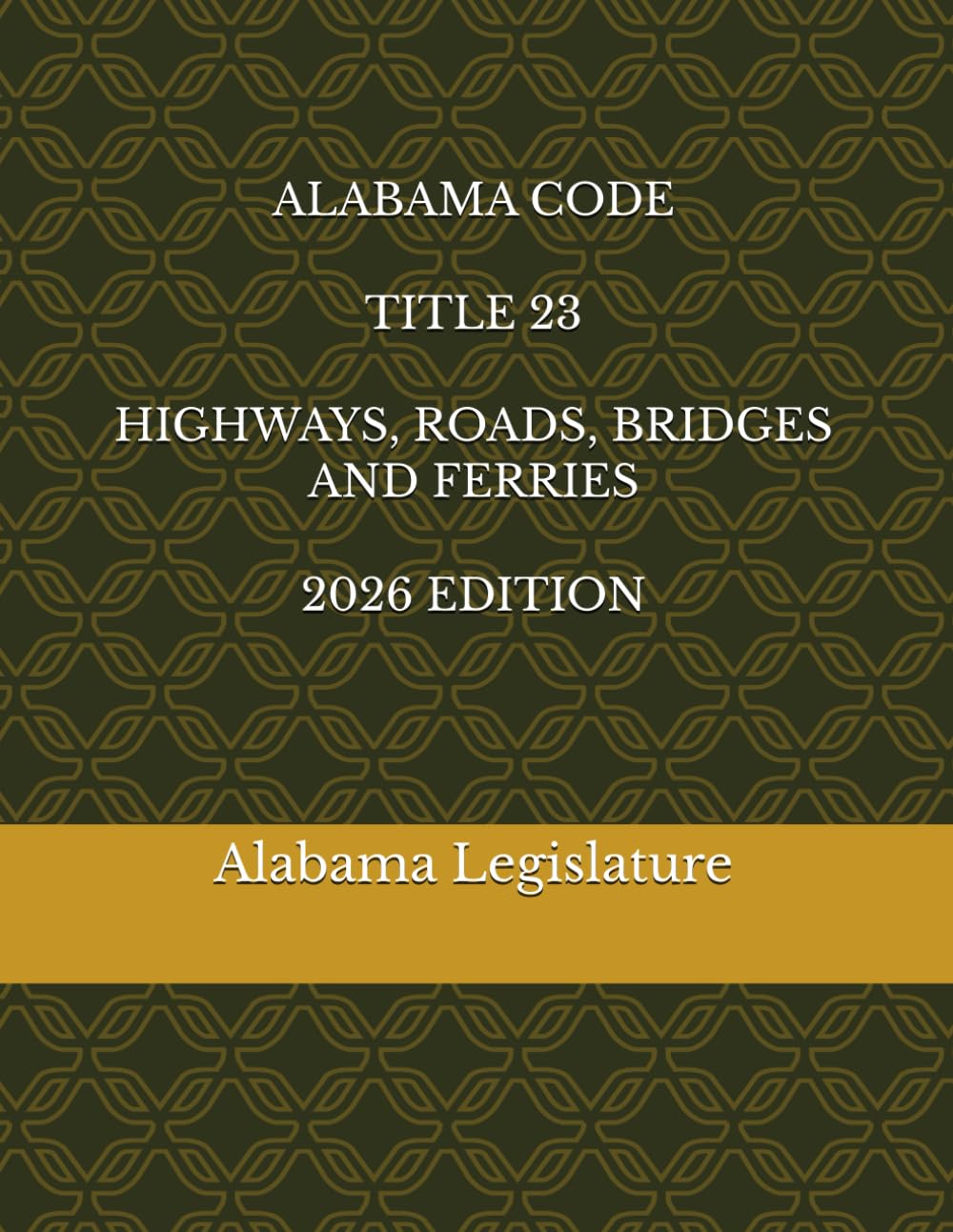 ALABAMA CODE TITLE 23 HIGHWAYS, ROADS, BRIDGES AND FERRIES 2026 EDITION baixar o livro de graça