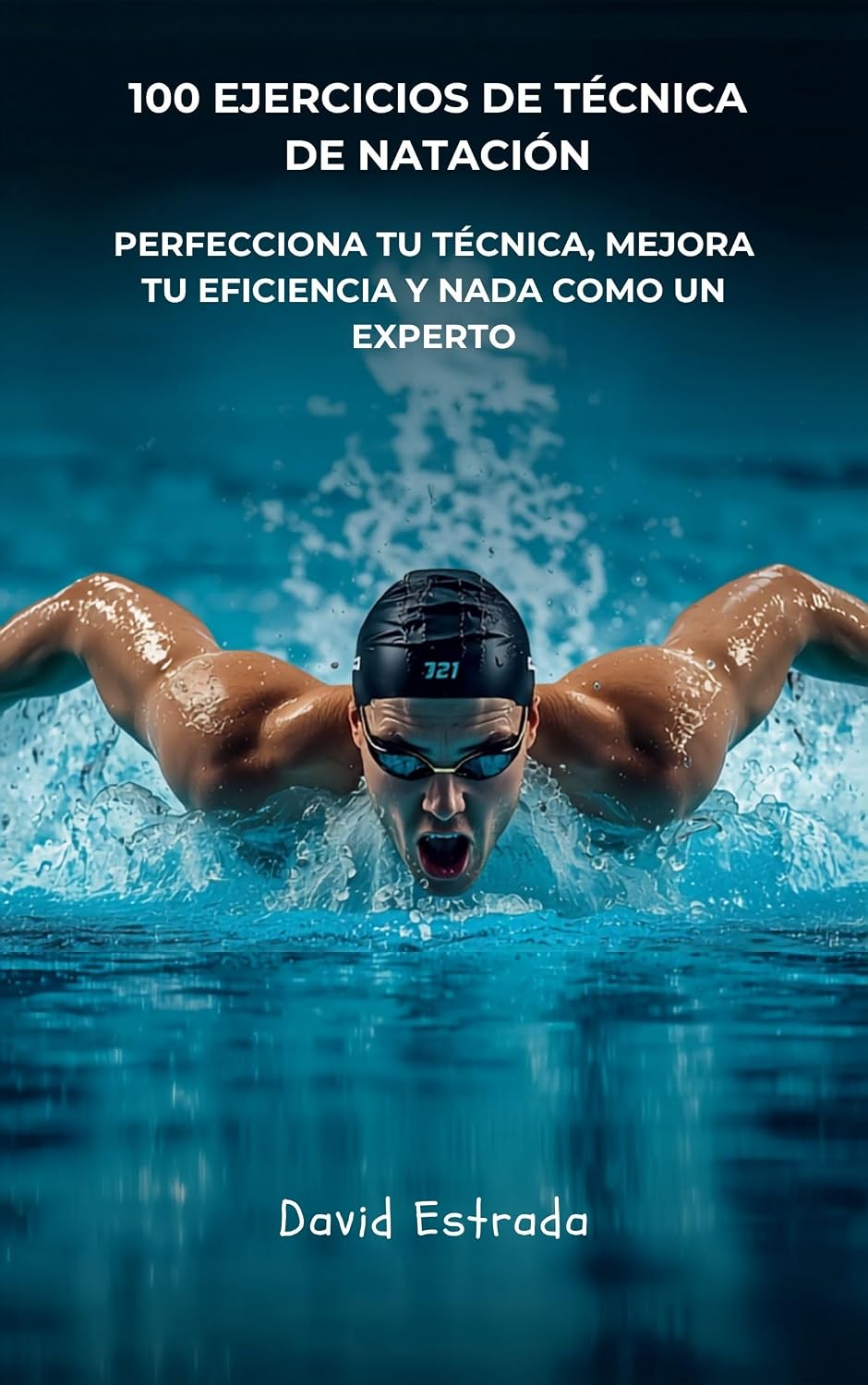 capítulo por capítulo baixar 100 EJERCICIOS DE TÉCNICA DE NATACIÓN: La guía práctica para perfeccionar tu técnica, mejorar tu eficiencia en el agua y convertirte en un nadador más completo (Spanish Edition)
