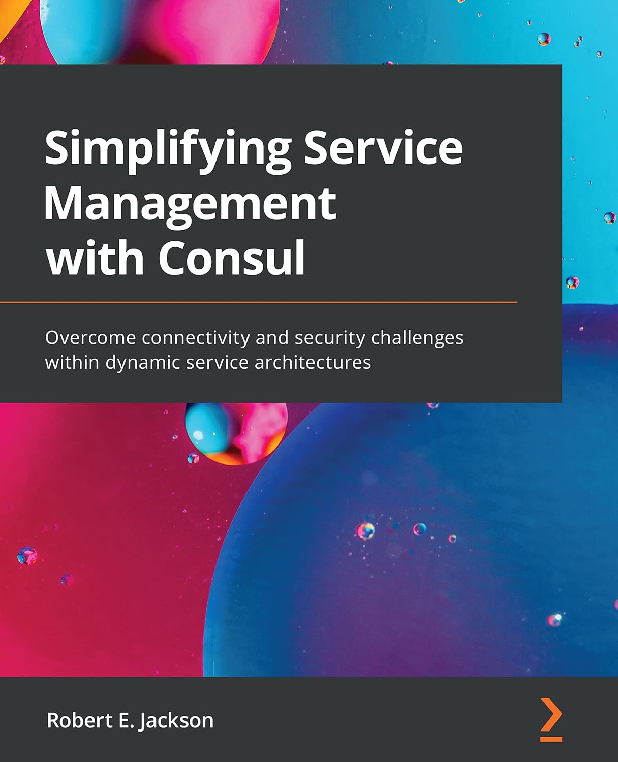 Simplifying Service Management with Consul: Overcome connectivity and security challenges within dynamic service architectures (English Edition) baixar o livro de graça