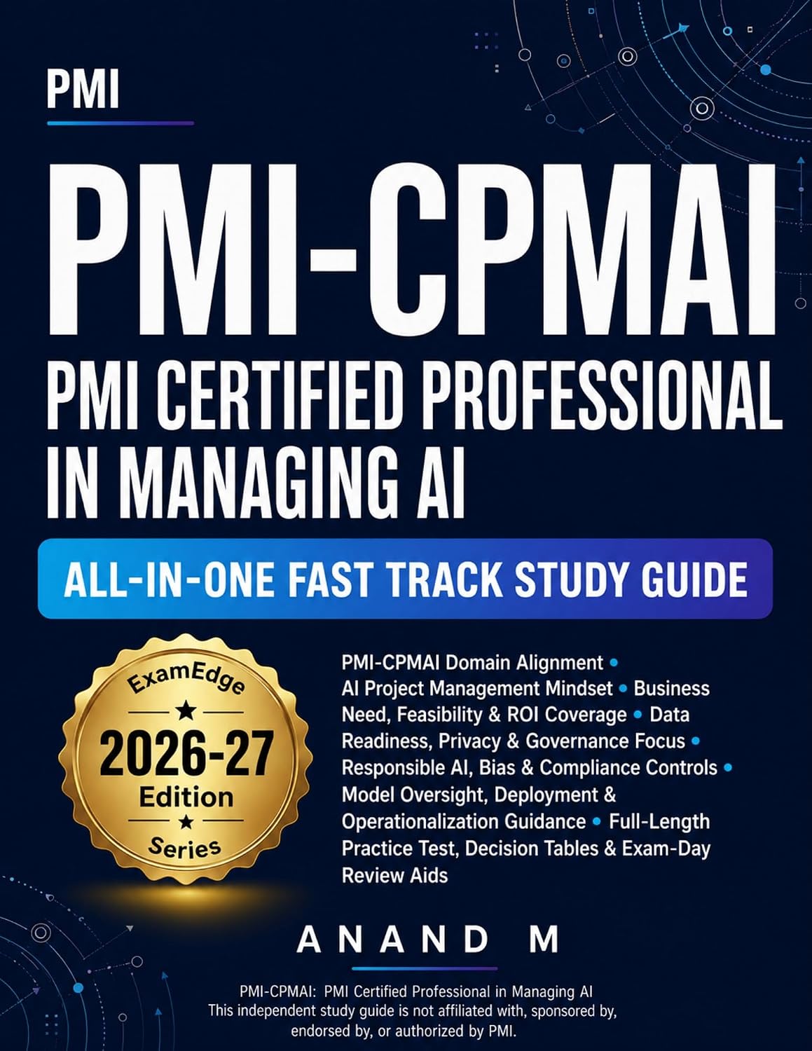 ler totalmente PMI-CPMAI - PMI Certified Professional in Managing AI All-In-One Fast Track Study Guide: Scenario-Focused Exam Prep for AI Project Management, Responsible... and Lifecycle Decisons (English Edition)
