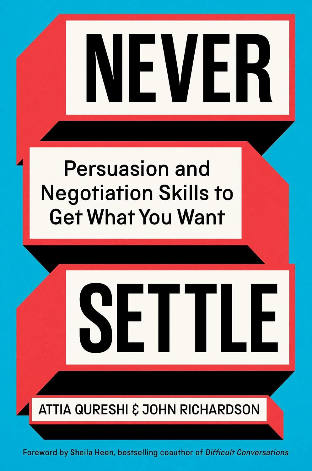 ler totalmente Never Settle: Persuasion and Negotiation Skills to Get What You Want (English Edition)