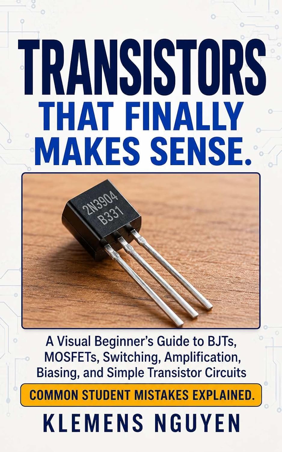 ler totalmente Transistors That Finally Make Sense: A Visual Beginner's Guide to BJTs, MOSFETs, Switching, Amplification, Biasing, and Simple Transistor Circuits (Electronics... easy and simple. Book 62) (English Edition)