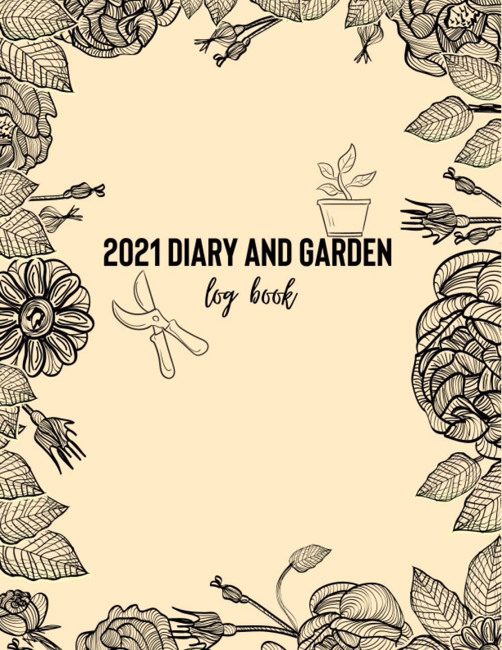 2021 Diary and Garden Log Book: Monthly Gardening Organizer for Gardeners, The Ideal Gift for Garden Lovers, Planner for Mom and Dad baixar o livro de graça