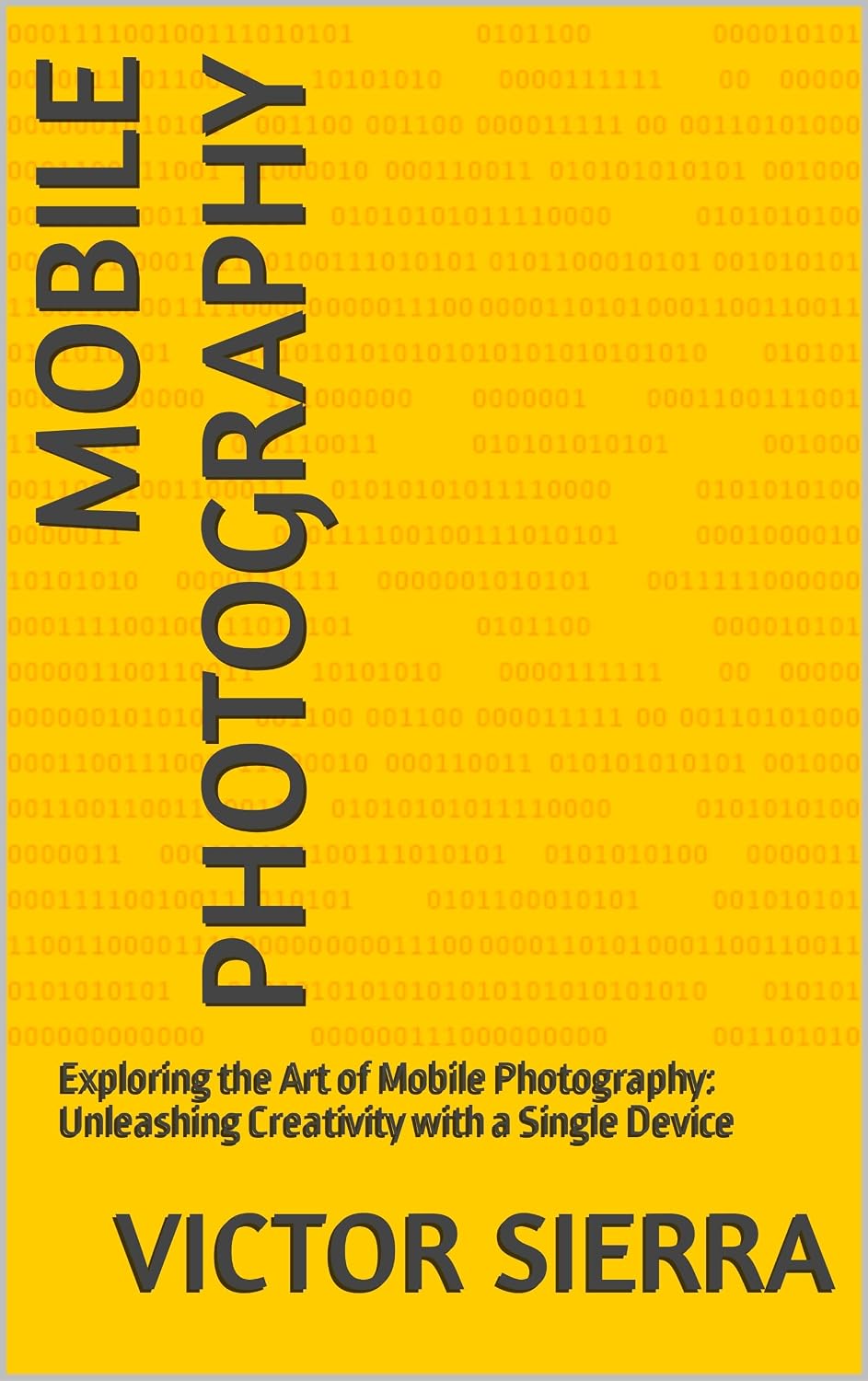 ler totalmente MOBILE PHOTOGRAPHY: Exploring the Art of Mobile Photography: Unleashing Creativity with a Single Device (English Edition)