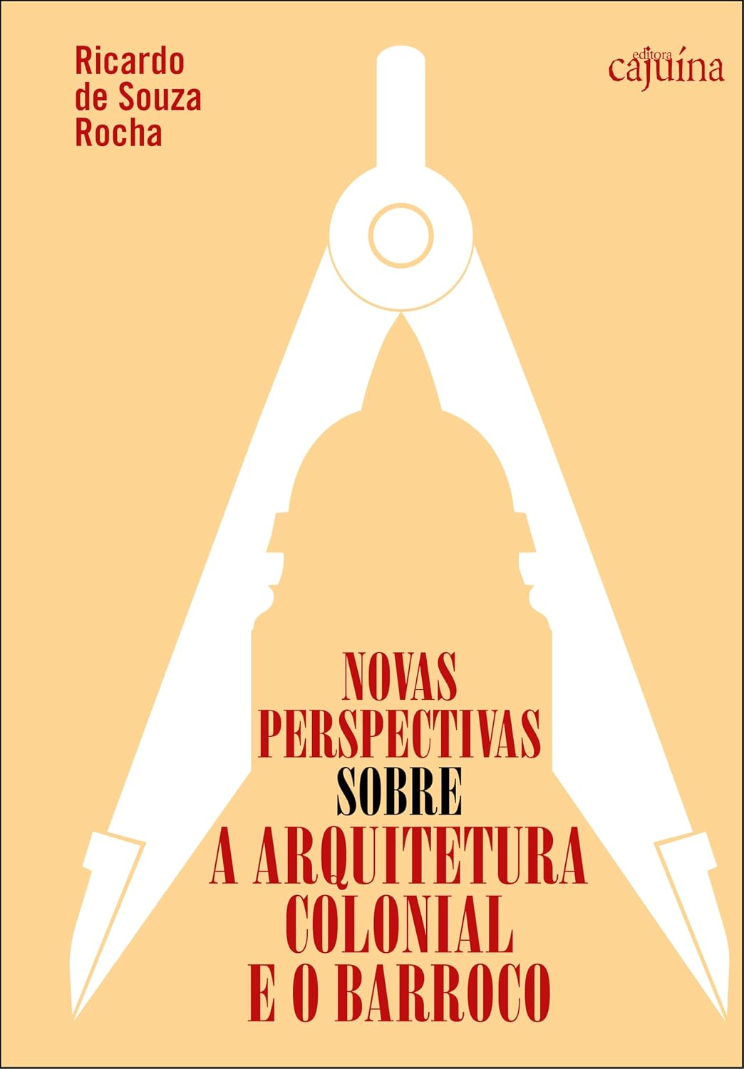 ler totalmente Novas perspectivas sobre a arquitetura colonial e o barroco