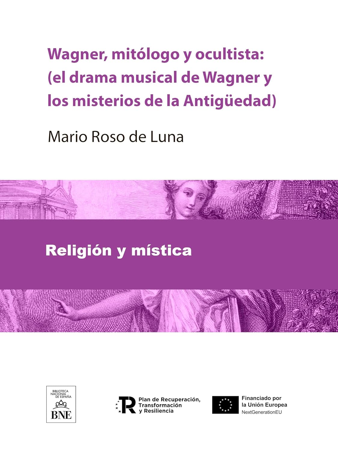 capítulo por capítulo baixar Wagner, mitólogo y ocultista: (el drama musical de Wagner y los misterios de la Antigüedad) (Colección Biblioteca Nacional de España) (Spanish Edition)