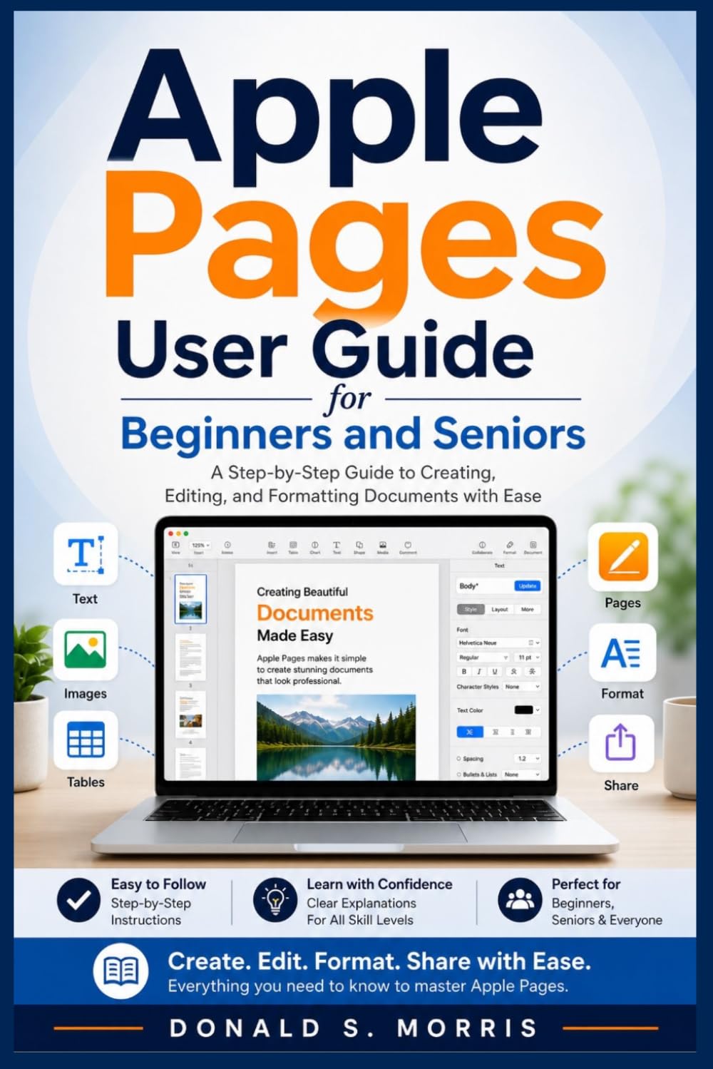 Apple Pages User Guide for Beginners and Seniors: A Step-by-Step Guide to Creating, Editing, and Formatting Documents with Ease baixar o livro de graça