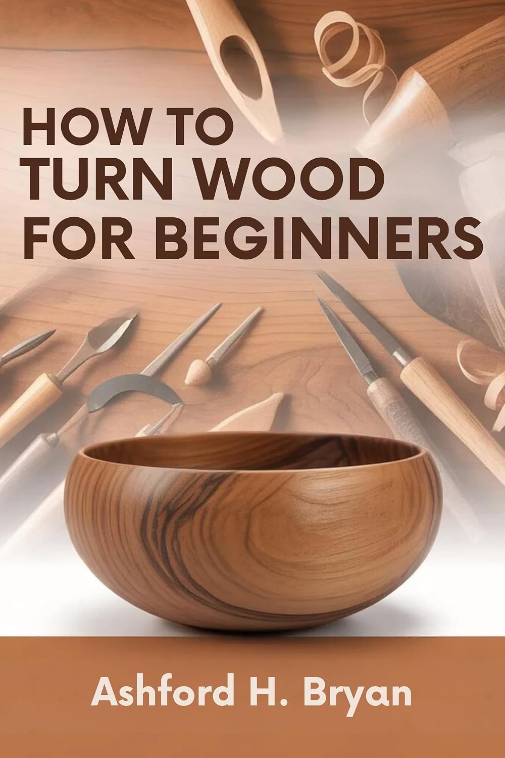 ler totalmente How to Turn Wood for Beginners: From Tool Selection to Your First Projects (English Edition)