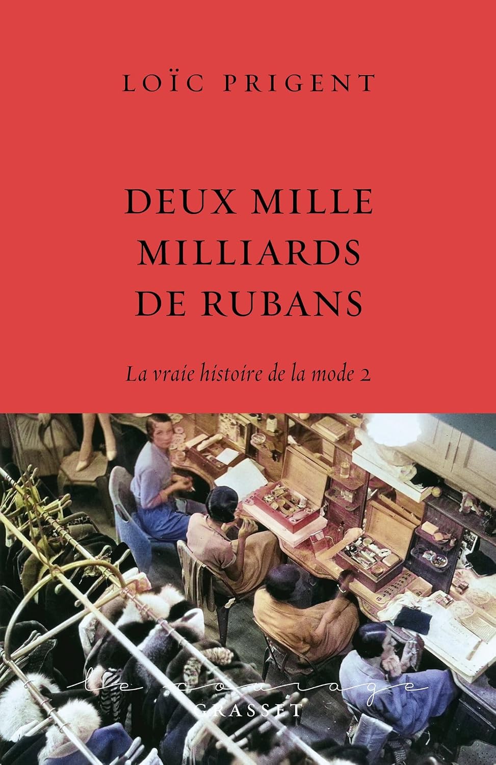 ler totalmente Deux mille milliards de rubans: La vraie histoire de la mode 2 (French Edition)