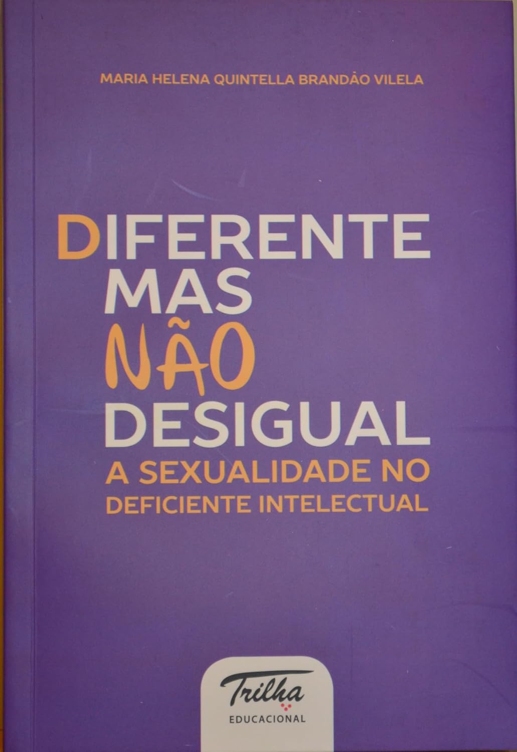 ler totalmente Diferente mas não desigual: A sexualidade no deficiente intelectual