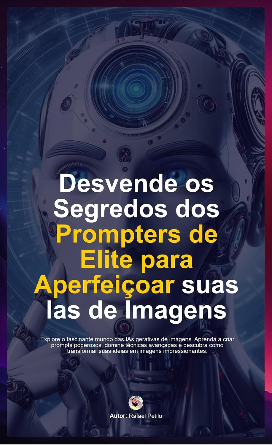 capítulo por capítulo baixar DOMINANDO A ARTE DOS PROMPTS - PARA GERAR IMAGENS INCRÍVEIS: PROMPTS MÁGICOS