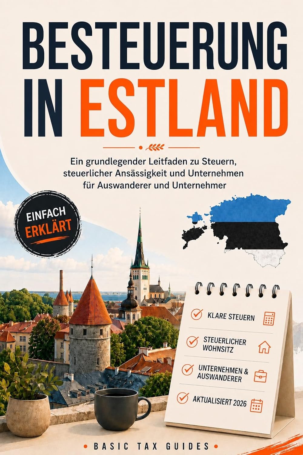 ler totalmente BESTEUERUNG IN ESTLAND: Ein grundlegender leitfaden zu steuern, steuerlicher ansässigkeit und unternehmen für auswanderer und unternehmer (Basic Tax Guides) (German Edition)