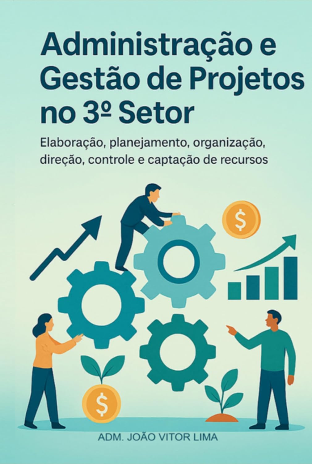 Administração E Gestão De Projetos No 3º Setor baixar o livro de graça
