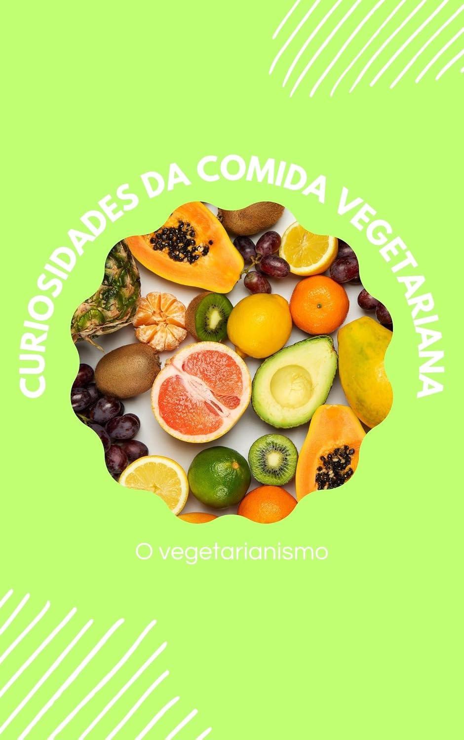 Curiosidades da comida vegetariana: Veganismo baixar livro de graça