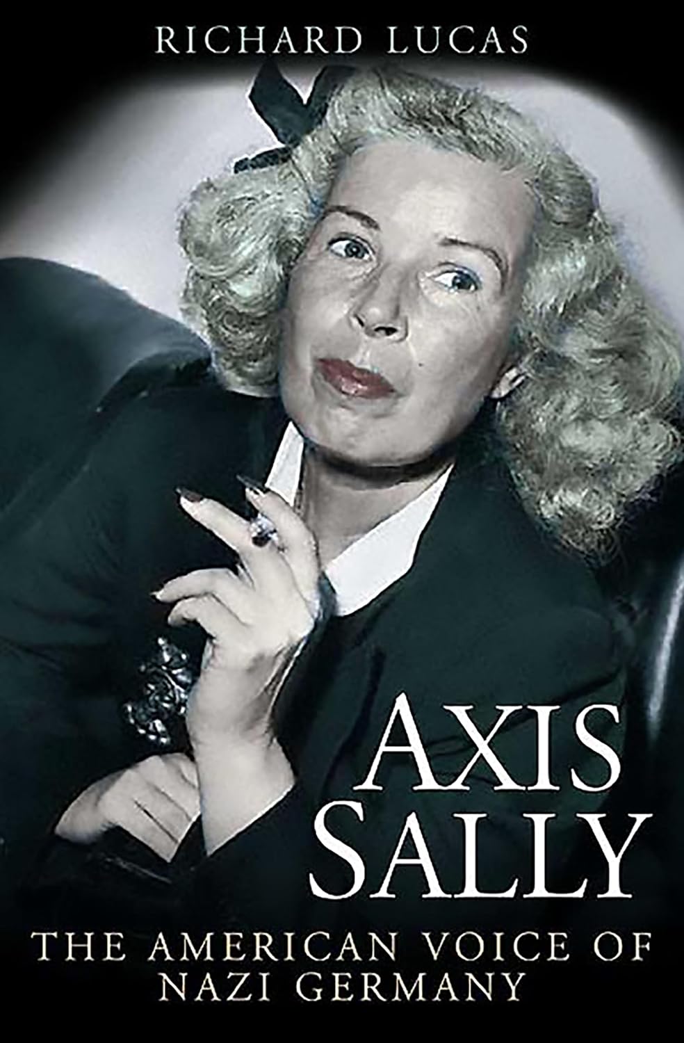 ler totalmente Axis Sally: The American Voice of Nazi Germany (English Edition)