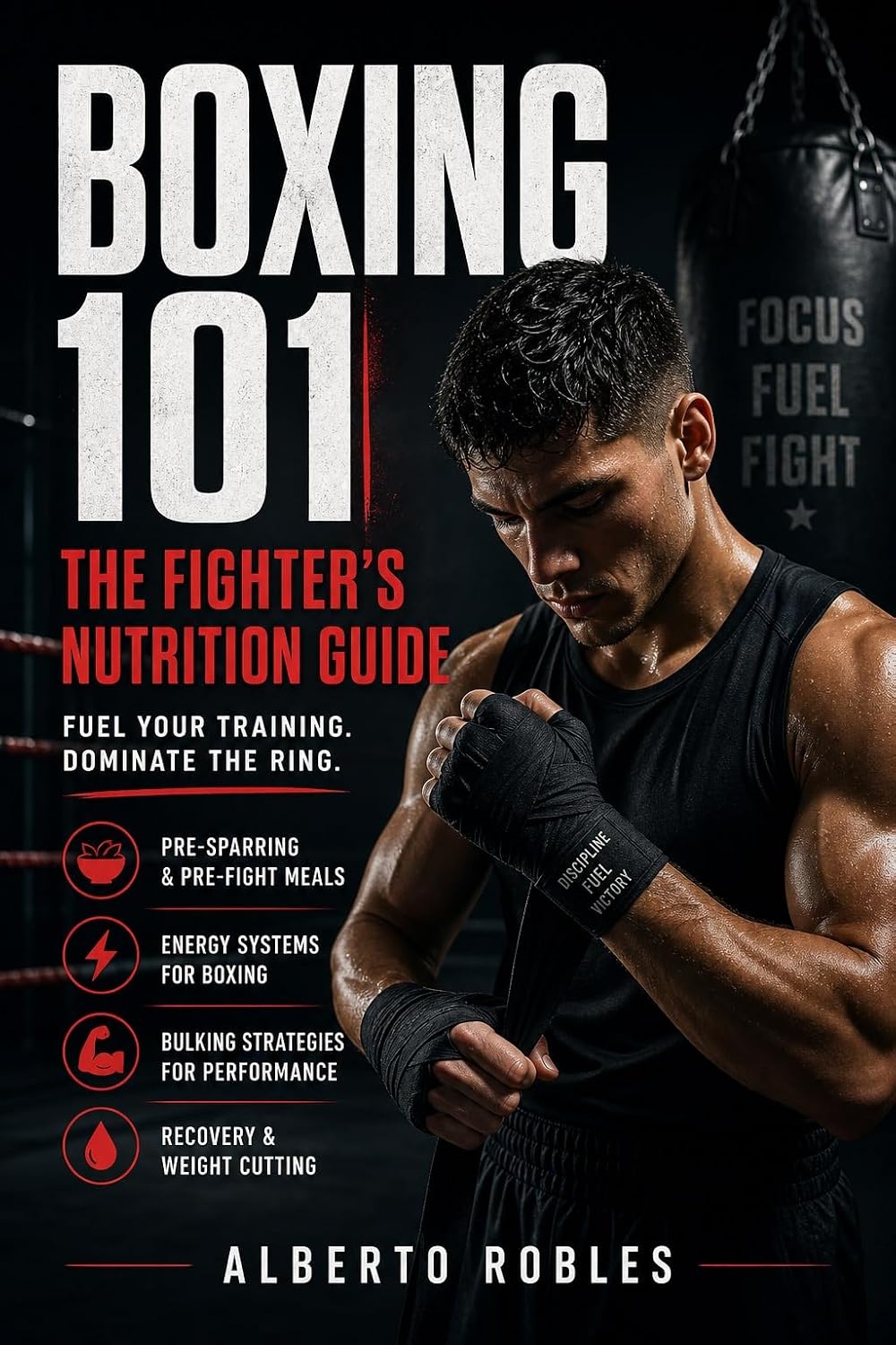 capítulo por capítulo baixar Boxing 101: The Fighter's Nutrition Guide: Fuel Your Training and Dominate the Ring – Practical Nutrition and Weight Management for Boxers and Combat Athletes (English Edition)