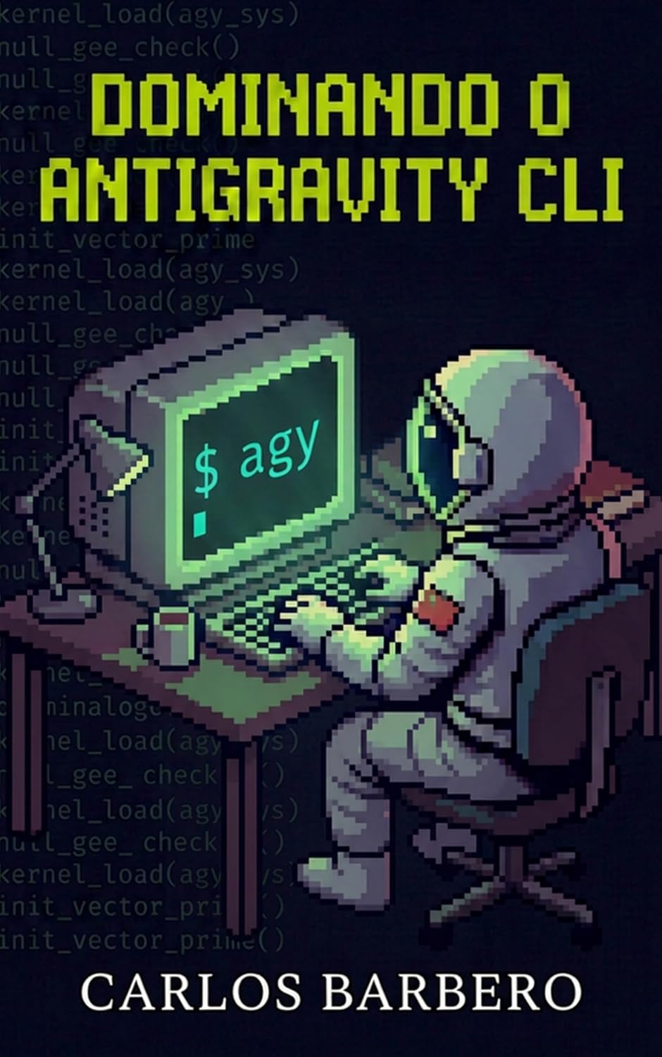 capítulo por capítulo baixar Dominando o Antigravity CLI: O Cockpit do Desenvolvedor de Alta Performance no Terminal