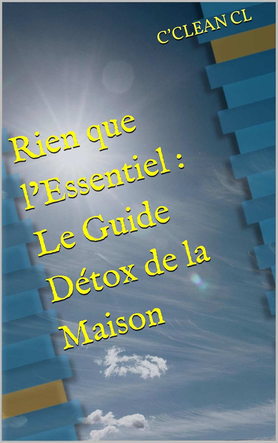 Rien que l’Essentiel: Le Guide Détox de la Maison (French Edition) baixar livro de graça