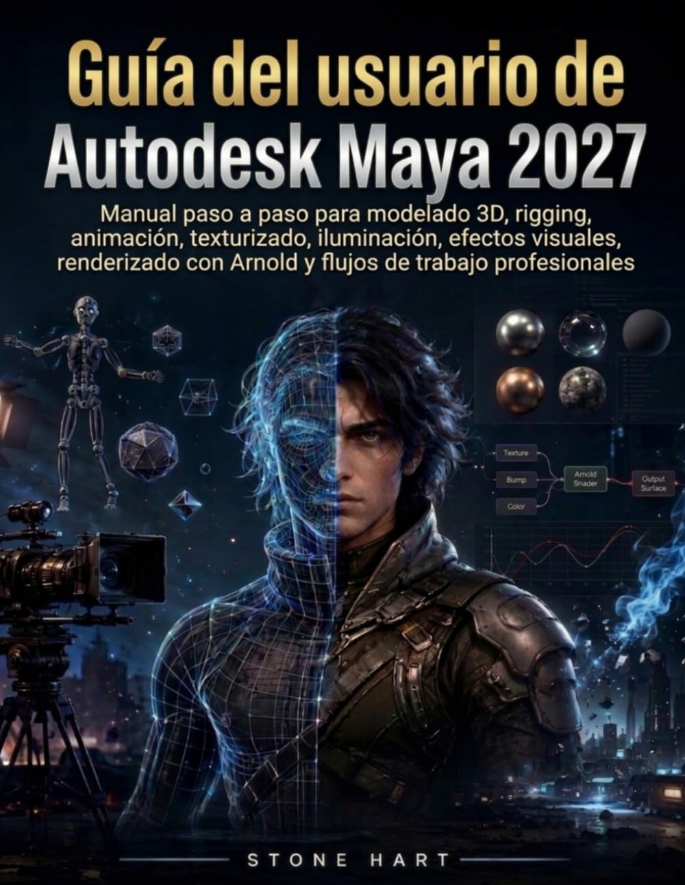 Guía del usuario de Autodesk Maya 2027: Manual paso a paso para modelado 3D, rigging, animación, texturizado, iluminación, efectos visuales, renderizado con Arnold y flujos de trabajo profesionales baixar o livro de graça