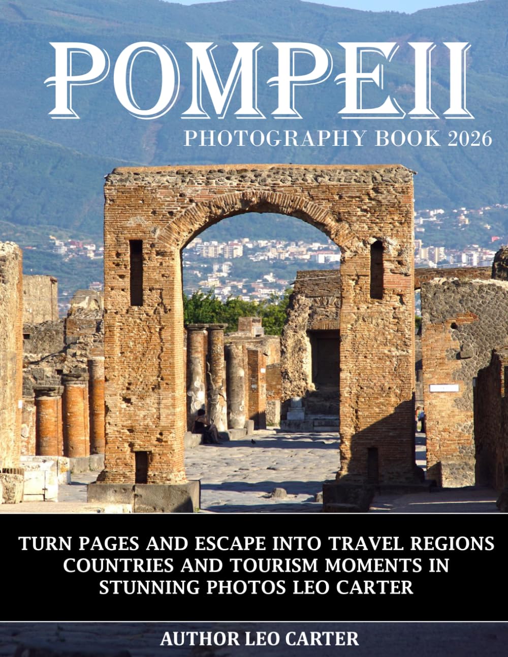 Pompeii: A Collection of 40 Scenic Photographs Showcasing the Pompeii baixar livro de graça