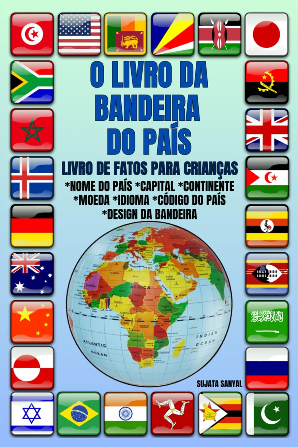 capítulo por capítulo baixar O LIVRO DA BANDEIRA DO PAÍS: LIVRO DE FATOS PARA CRIANÇAS, ilustração colorida, conhecimento de fatos divertidos sobre países, design de bandeira,... idioma e código do país (Portuguese Edition)