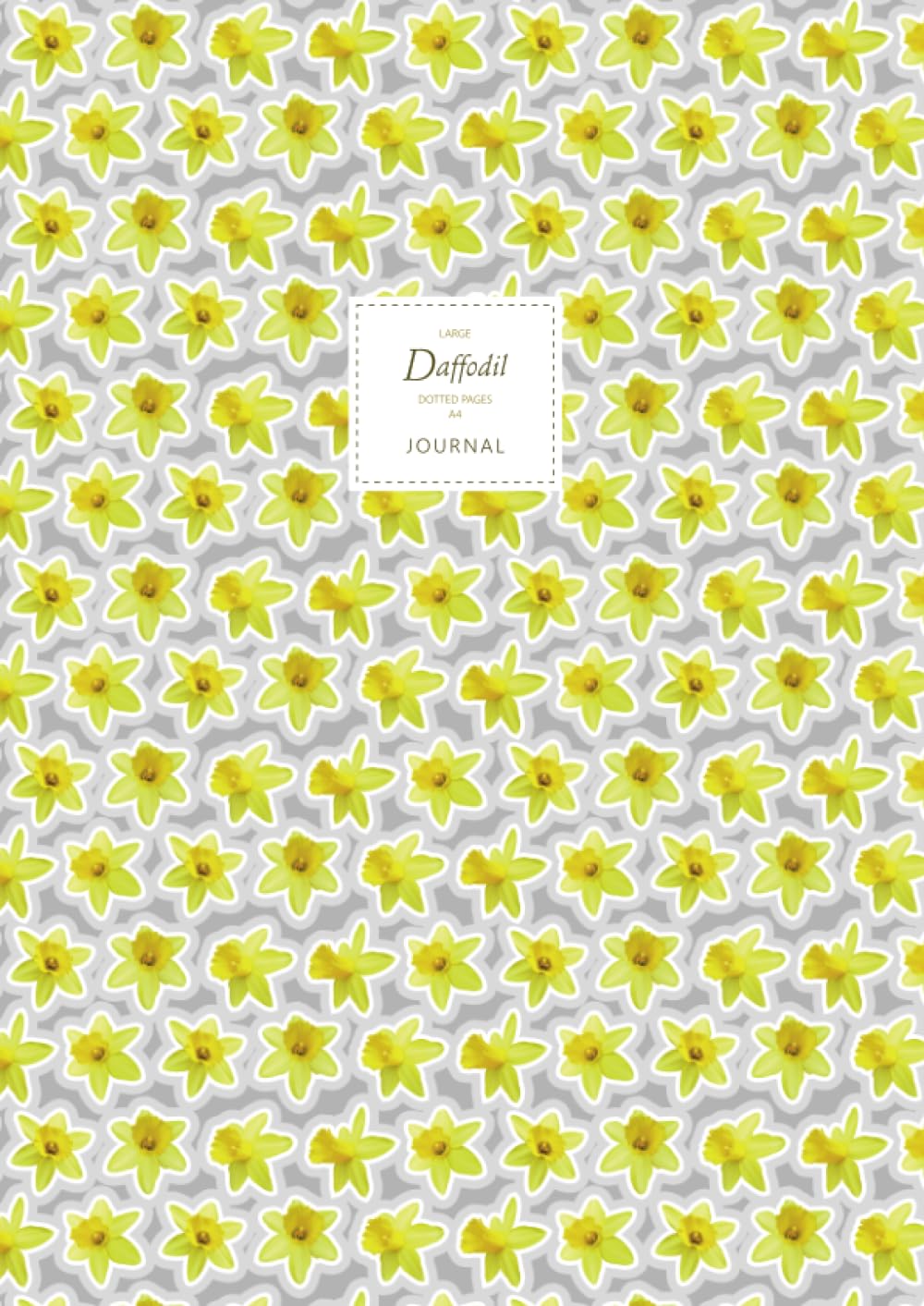 Daffodil Journal - Dotted Pages - A4 - Premium: (Grey Edition) Flower Journal 192 dot grid page (A4 / 8.27x11.69 inches / 21x29.7cm / Large) baixar livro de graça