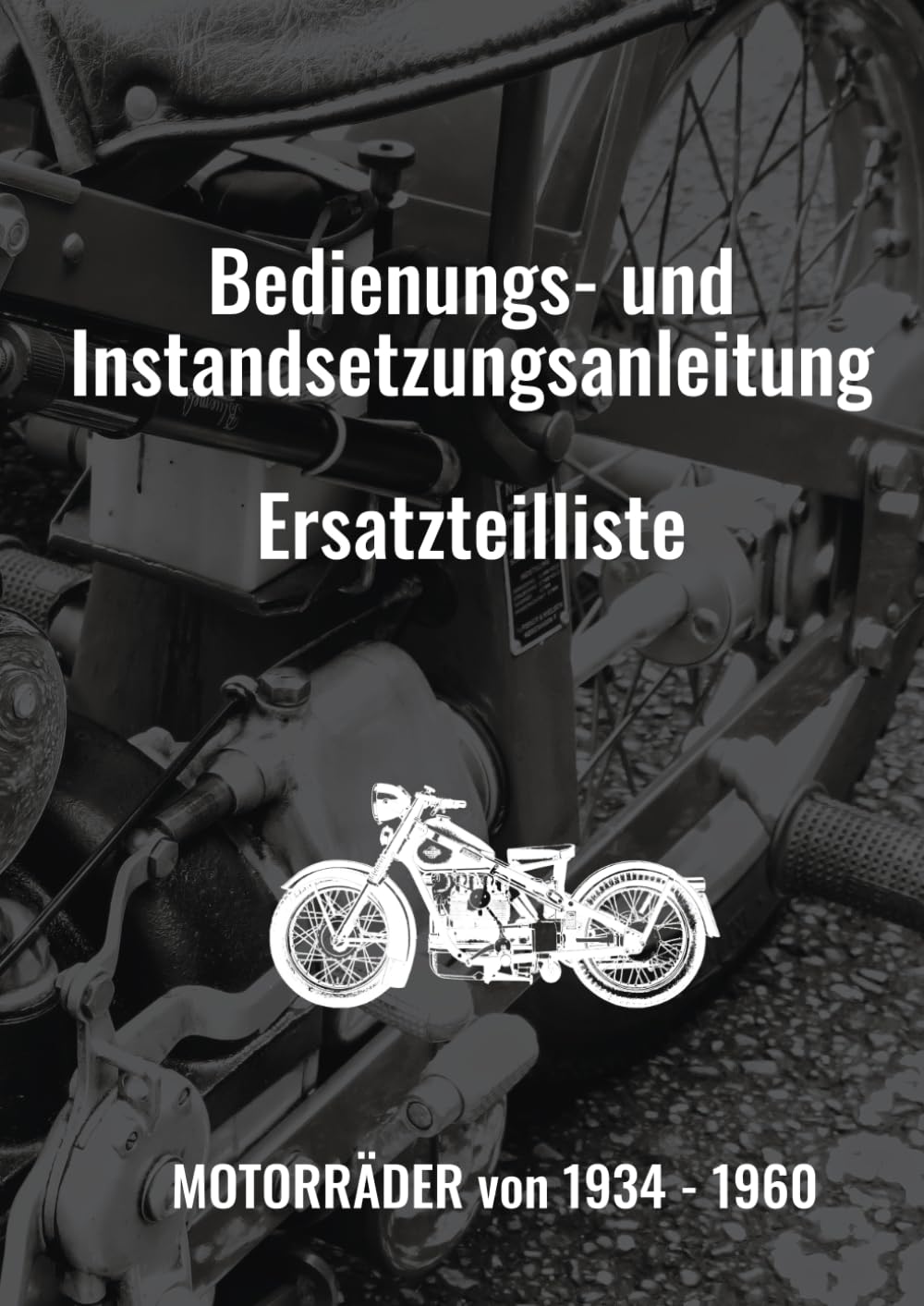 Bedienungs- und Instandsetzungsanleitung Ersatzteilliste: Nimbus Motorräder 1934 - 1960 baixar o livro de graça