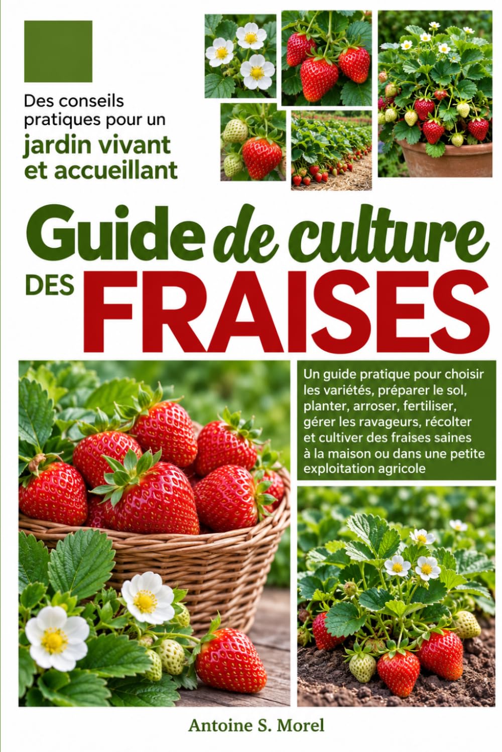 capítulo por capítulo baixar GUIDE DE CULTURE DES FRAISES: Un guide pratique pour choisir les variétés, préparer le sol, planter, arroser, fertiliser, gérer les ravageurs,... une petite exploitation agr (French Edition)