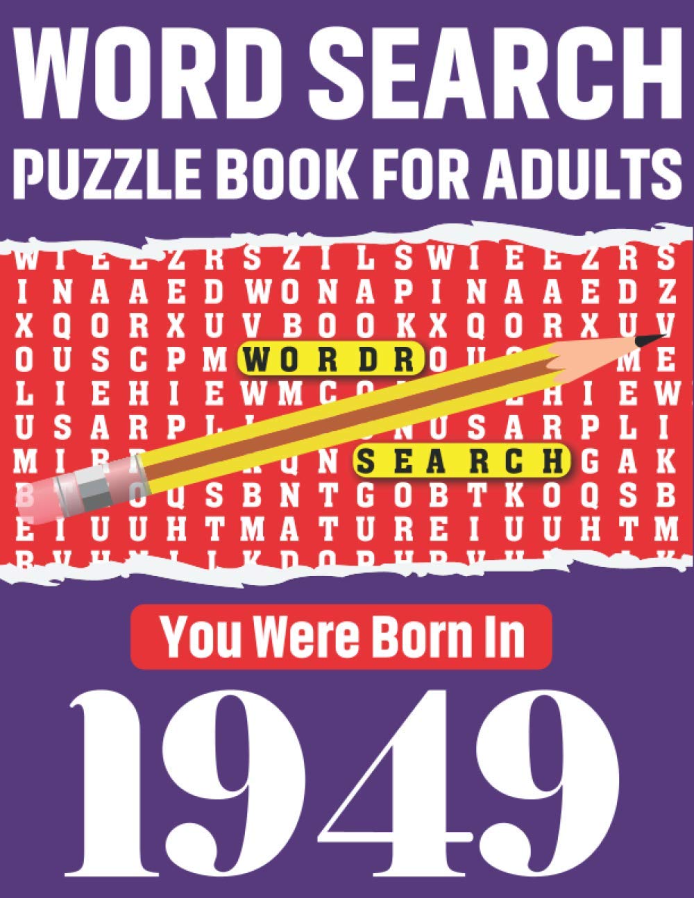 Word Search Puzzle Book: You Were Born In 1949: 80 Large Print Solo time Enjoyment Unique Word Search Brain Game Puzzles Book With Solutions For... Others Puzzles Lovers Who Were Born IN 1949 baixar livro de graça