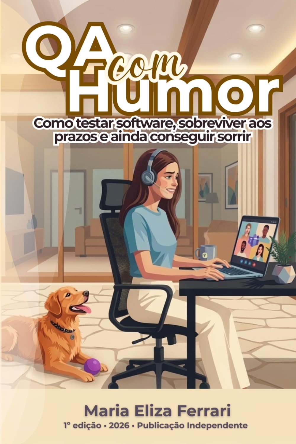 QA com Humor: Como testar software, sobreviver aos prazos e ainda conseguir sorrir (Portuguese Edition) baixar o livro de graça