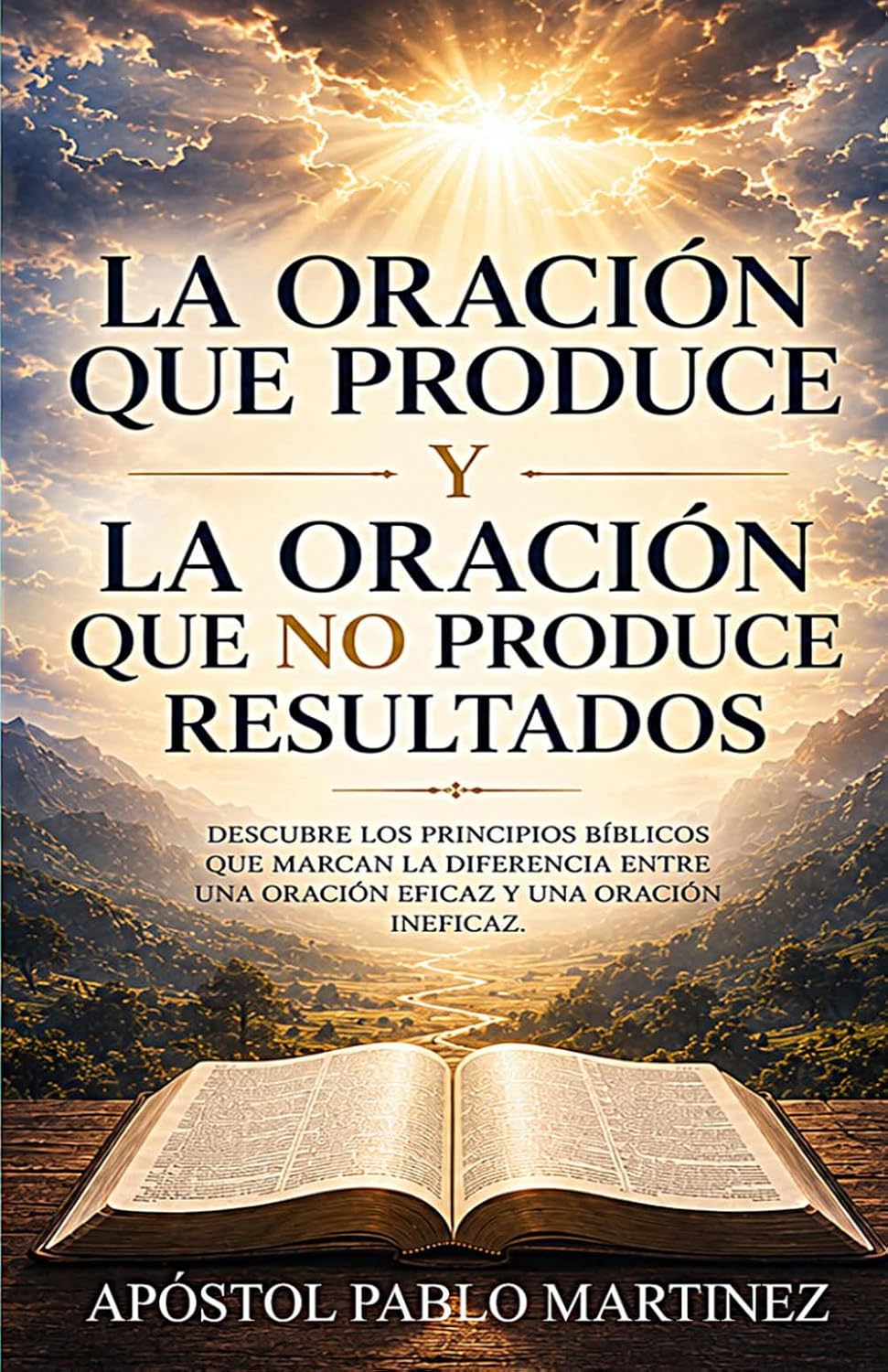LA ORACIÓN QUE PRODUCE Y LA ORACIÓN QUE NO PRODUCE RESULTADOS (Spanish Edition) baixar o livro de graça