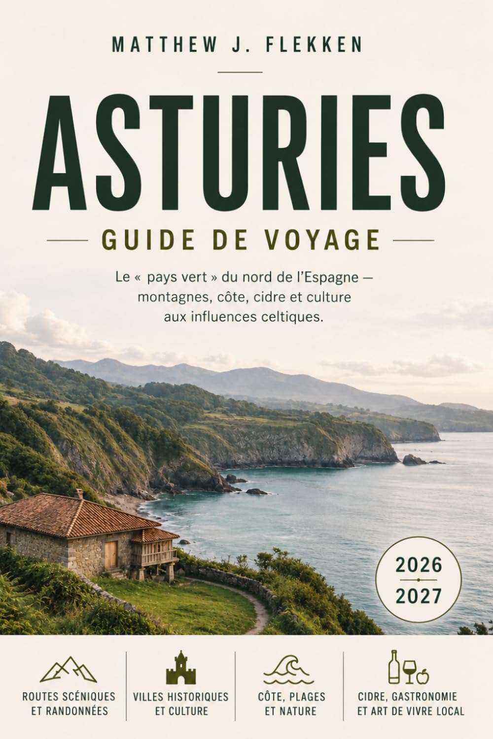 ler totalmente ASTURIES Guide de voyage 2026-2027: Les pics côtiers verdoyants de l'Espagne, les villages cidres et les sentiers vierges (French Edition)