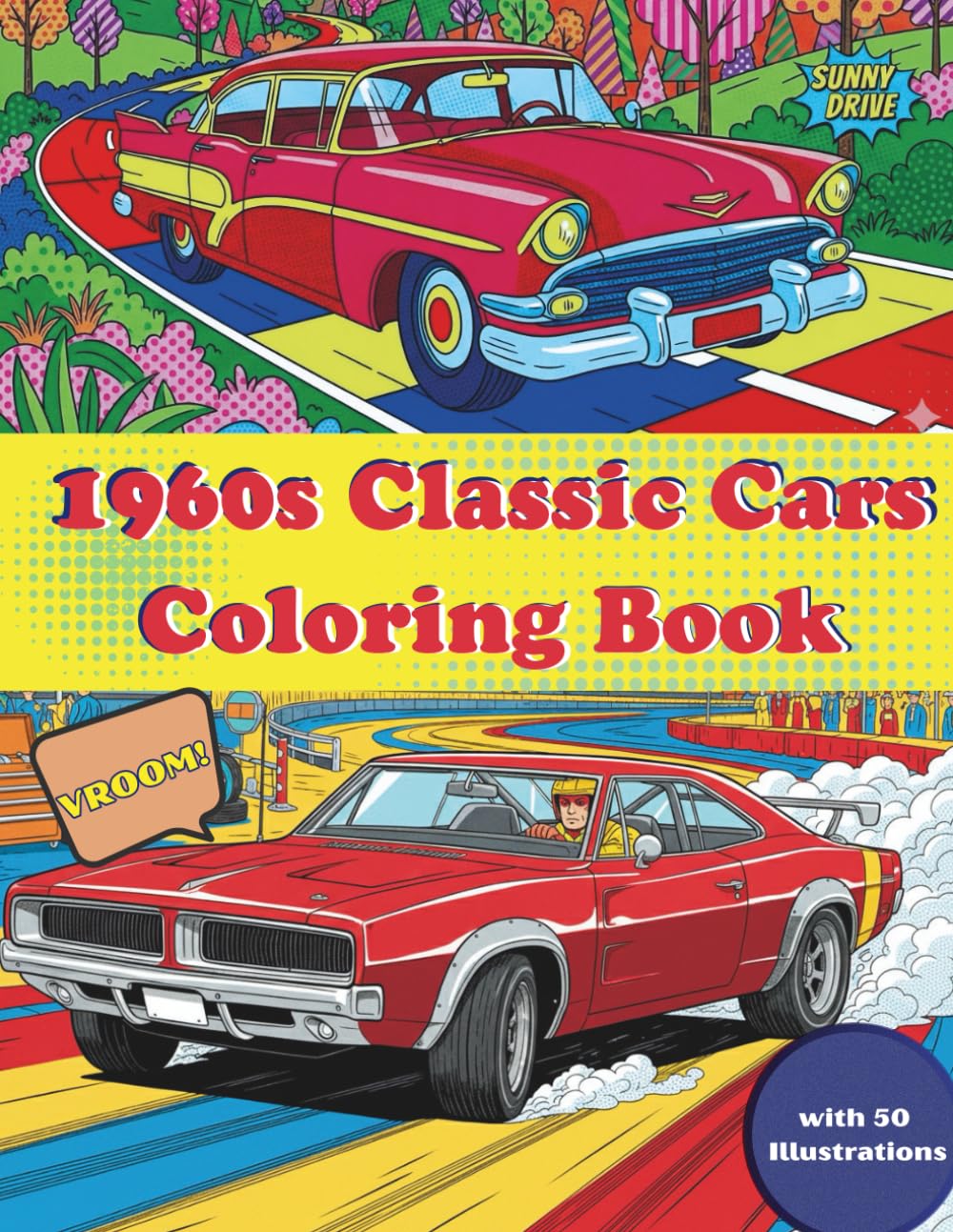 1960s Classic Cars Coloring Book: 50 High-Octane Muscle Cars & Vintage Automobiles. Coloring Book for Adults, Teens, and Seniors. (Legends of the Road: A Decade-by-Decade Car Journey) baixar o livro de graça