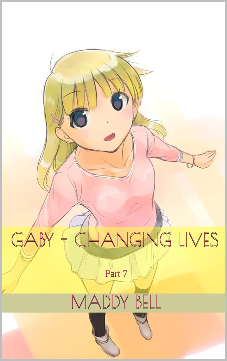 ler totalmente Gaby - Changing Lives::Part 7 (English Edition)
