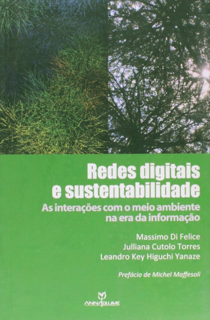 Redes Digitais e Sustentabilidade. As Interações com o Meio Ambiente na Era da Informação baixar o livro de graça