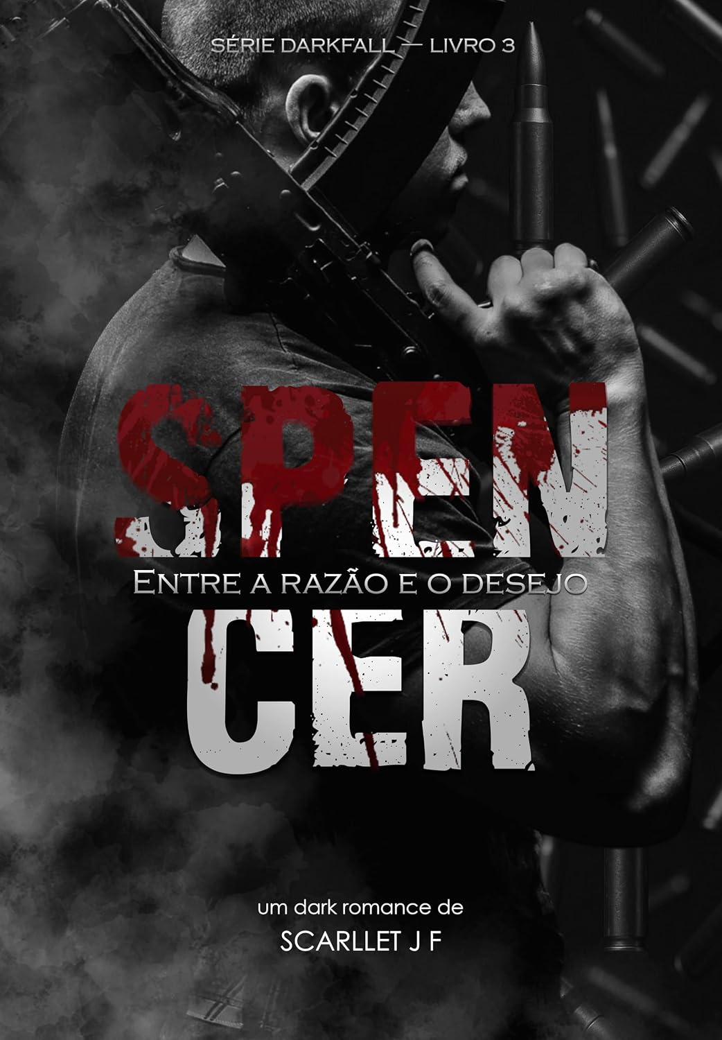 SPENCER: Entre a razão e o desejo (SÉRIE DARKFALL - LIVRO 03) baixar livro de graça