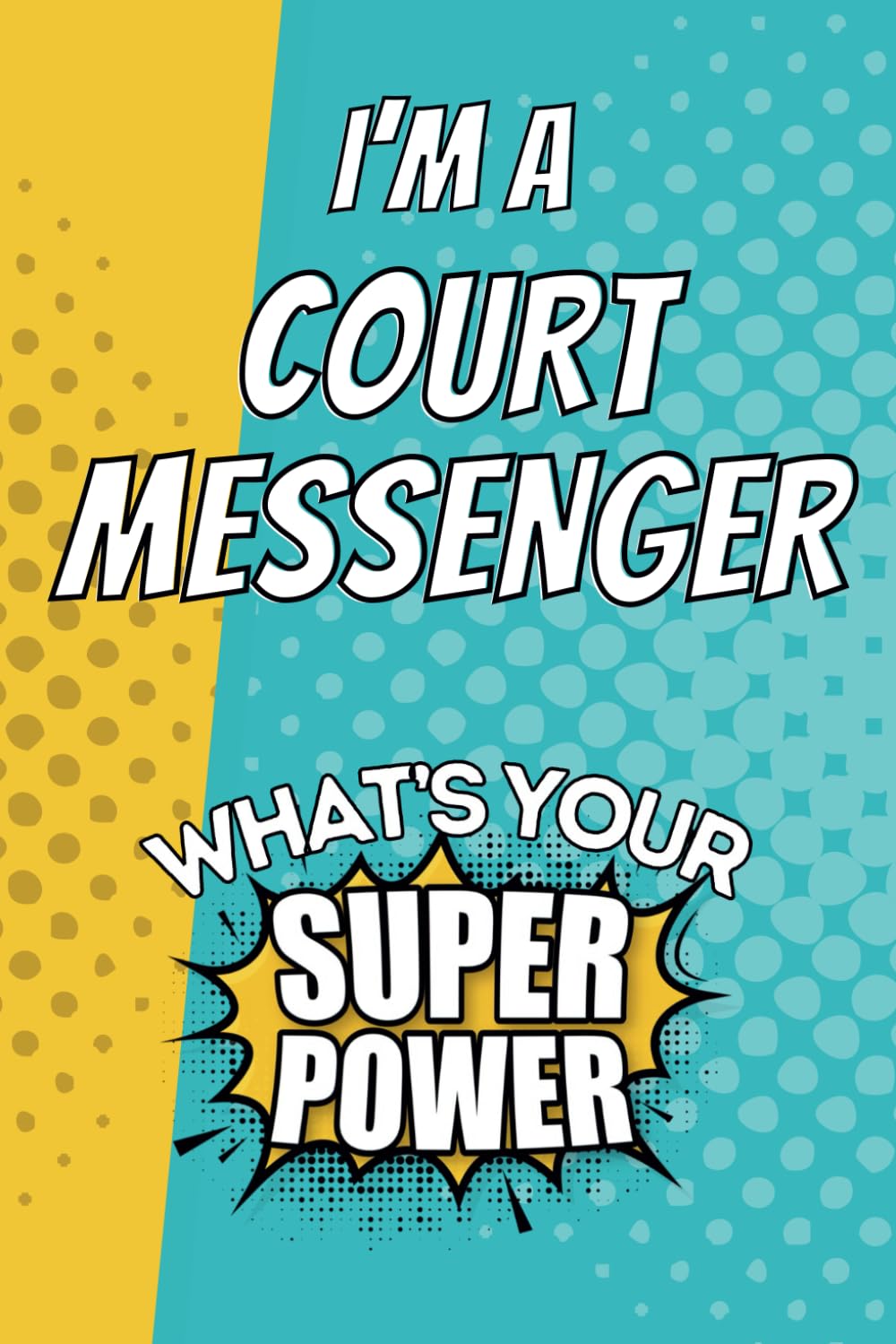 I'm a Court Messenger. What's Your Super Power?: Blank Lined Gift Notebook Journal baixar o livro de graça