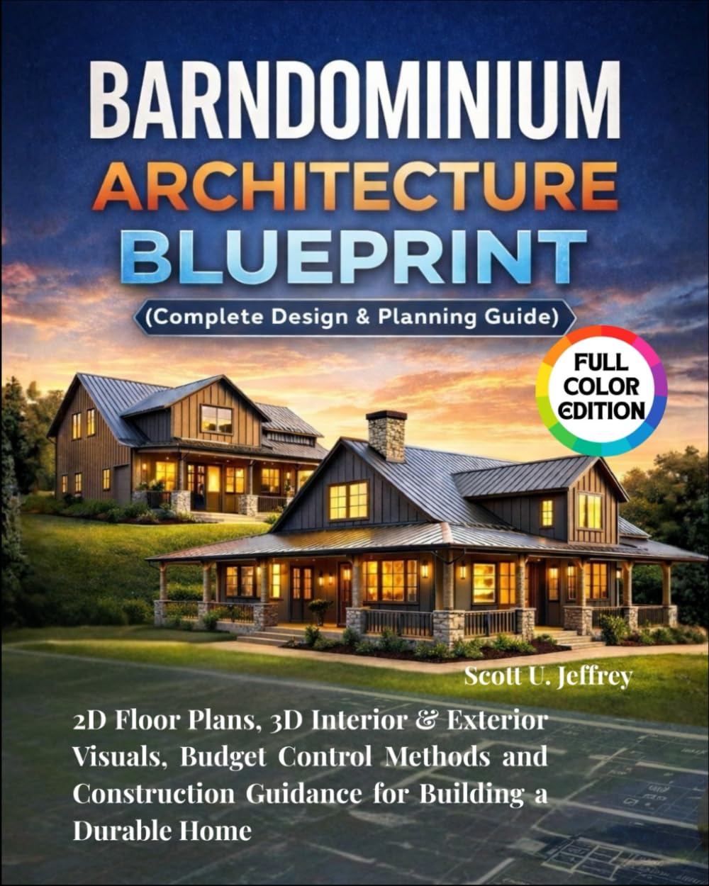capítulo por capítulo baixar Barndominium Architecture Blueprint (Complete Design & Planning Guide): 2D Floor Plans, 3D Interior & Exterior Visuals, Budget Control Methods and Construction Guidance for Building a Durable Home