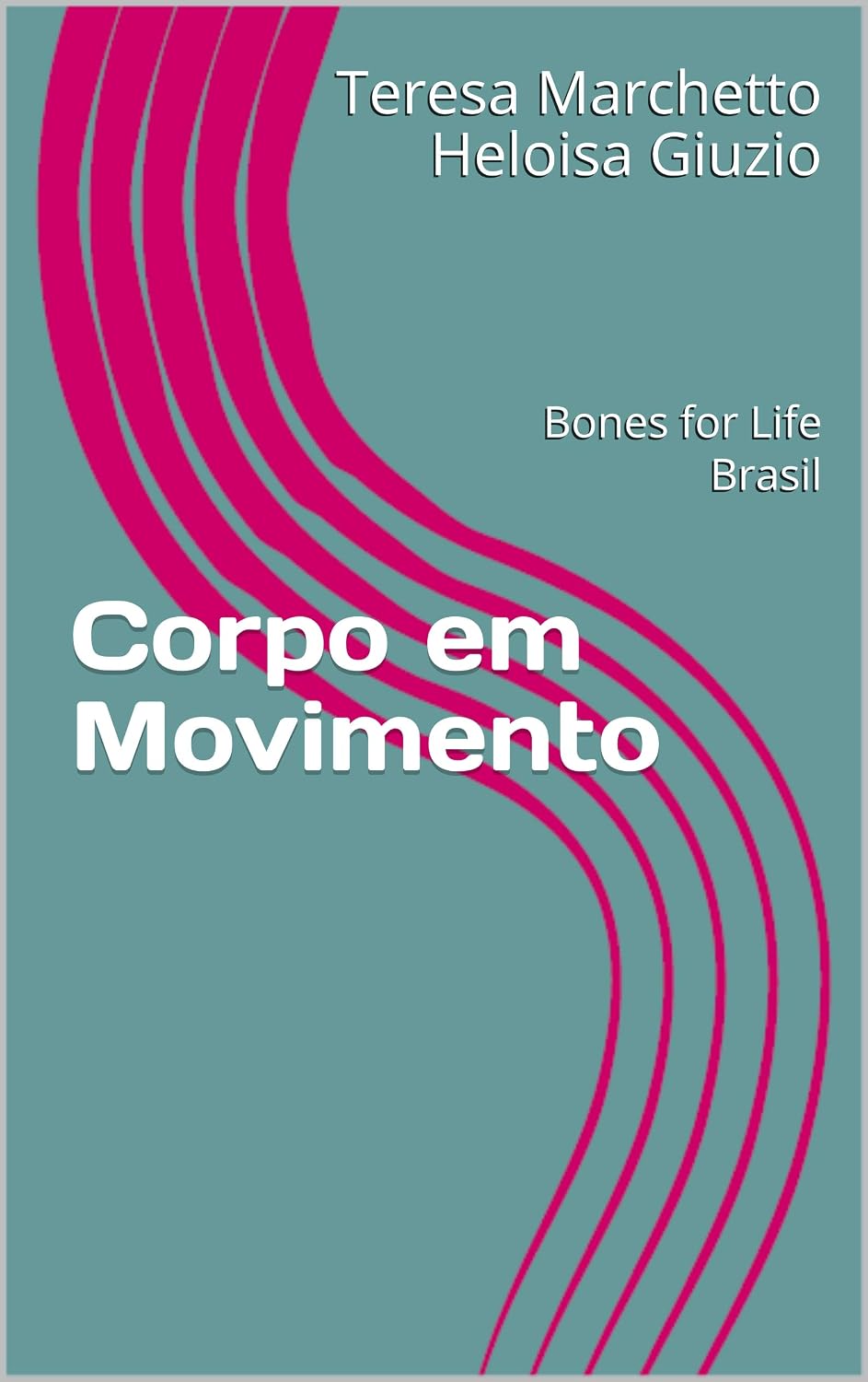 ler totalmente Corpo em Movimento: Bones for Life Brasil