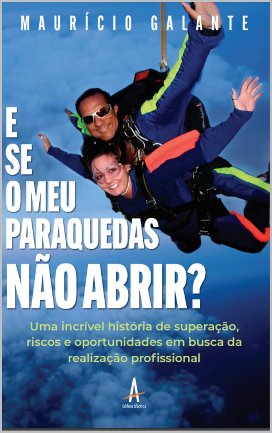 ler totalmente E se o meu paraquedas não abrir?: Uma incrível historia de superação, riscos e oportunidades em busca da realização profissional.