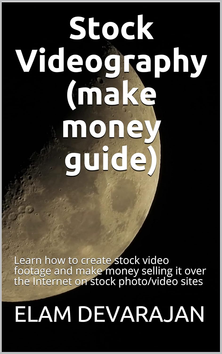 ler totalmente Stock Videography (make money guide): Learn how to create stock video footage and make money selling it over the Internet on stock photo/video sites (English Edition)
