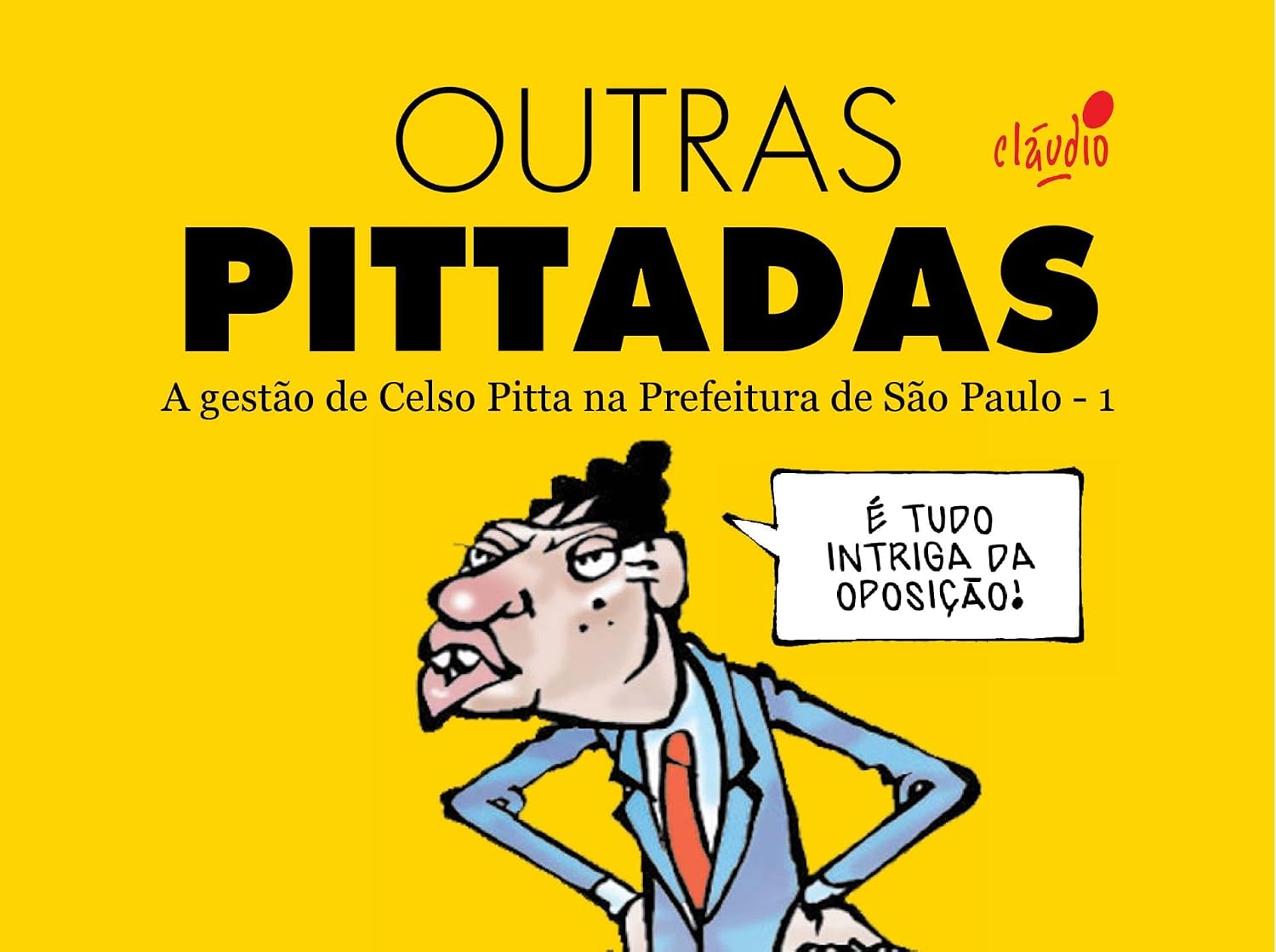 capítulo por capítulo baixar Outras Pittadas: A gestão de Celso Pitta na Prefeitura de São Paulo-1 (Coleção Humor Paulistano Livro 2)