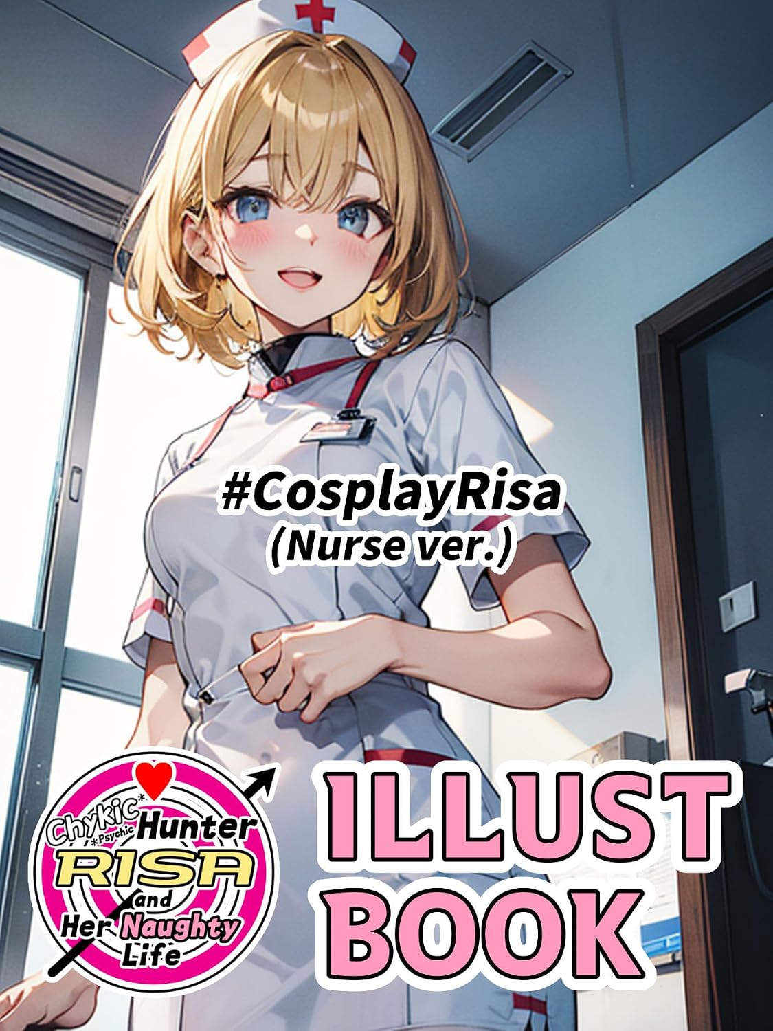 Chykic Hunter RISA and Her Naughty Life– ILLUST BOOK: #CosplayRisa(Nurse ver.) (English Edition) baixar o livro de graça