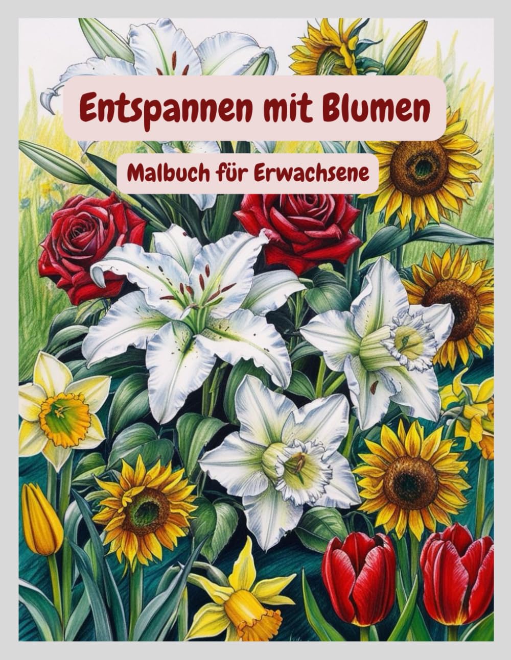 Entspannen mit Blumen: Malbuch für Erwachsene (German Edition) baixar livro de graça